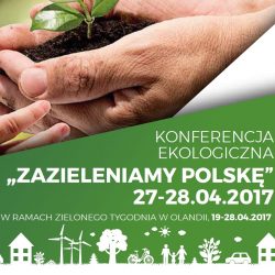 Konferencja Ekologiczna “Zazieleniamy Polskę”